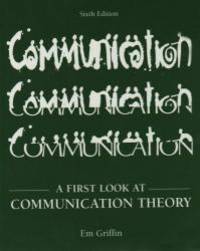 A First Look at Communication Theory by Em Griffin - 2005-04-05