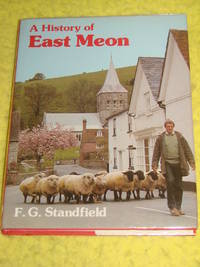 A History of East Meon by F G Standfield - 1984