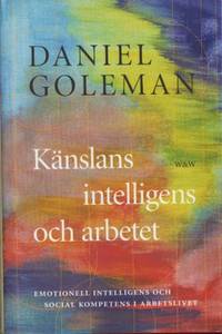 Känslans intelligens och arbetet. Emotionell…