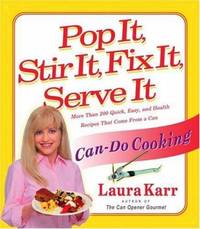 Pop It, Stir It, Fix It, Serve It : Can-Do Cooking
