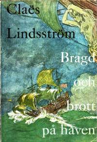 Bragd och brott på haven. Med 49 bilder och 20…