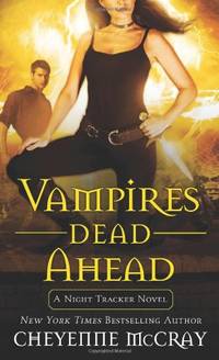 Vampires Dead Ahead: A Night Tracker Novel
