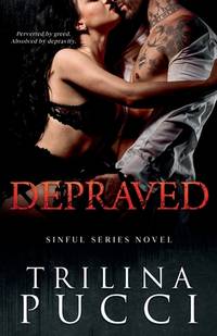 Depraved: A Sinful Novel (The King Brothers Series)