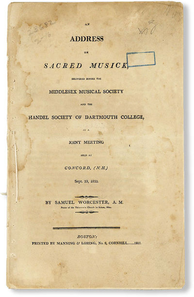 An Address on Sacred Musick Delivered Before the Middlesex Musical Society and the Handel Society of Dartmouth College, at a Joint Meeting Held at Concord, (N.H.) Sept. 19, 1810
