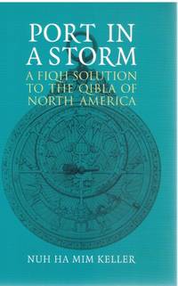 cover of PORT IN A STORM A Fiqh Solution to the Qibla of North America