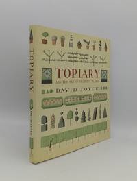 TOPIARY AND THE ART OF TRAINING PLANTS by JOYCE David