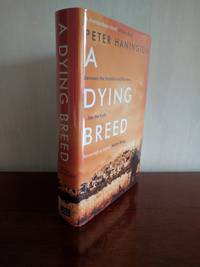 A Dying Breed (Signed, First Edition, First Printing)