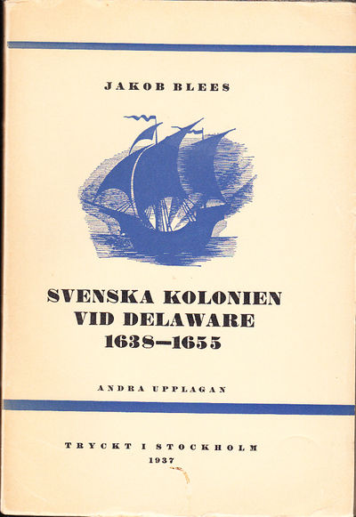 Svenska kolonien vid Delaware 1638-1655.