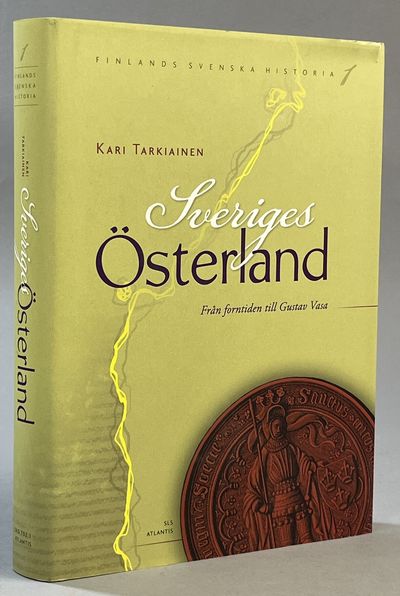 Finlands svenska historia 1. Sveriges Österland.…