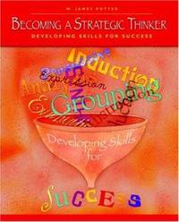 Becoming a Strategic Thinker : Developing Skills for Success