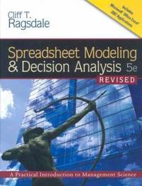 Spreadsheet Modeling and Decision Analysis : A Practical Introduction to Management Science