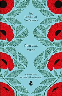 The Return Of The Soldier: Rebecca West (Virago Modern Classics)