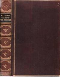image of WILSON'S TALES OF THE BORDERS AND OF SCOTLAND: Historical, Traditionary, and Imaginative.; Revised by Alexander Leighton