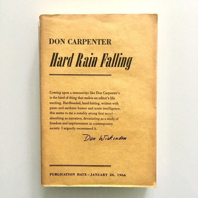 Hard Rain Falling by Don Carpenter 1966