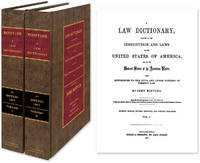 A Law Dictionary Adapted to the Constitution. 7th ed. 1857. 2 Vols