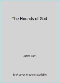 The Hounds of God: Hound and Falcon Trilogy #3