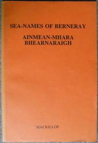 Sea-Names Of Berneray: Ainmean-Mhara Bhearnaraigh by Donald Mackillop - Paperback - 1000 - from Hanselled Books (SKU: 059277)