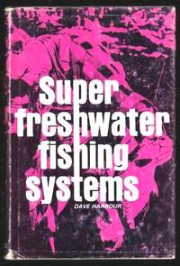 SUPER FRESHWATER FISHING SYSTEMS by Harbour, Dave - 1971