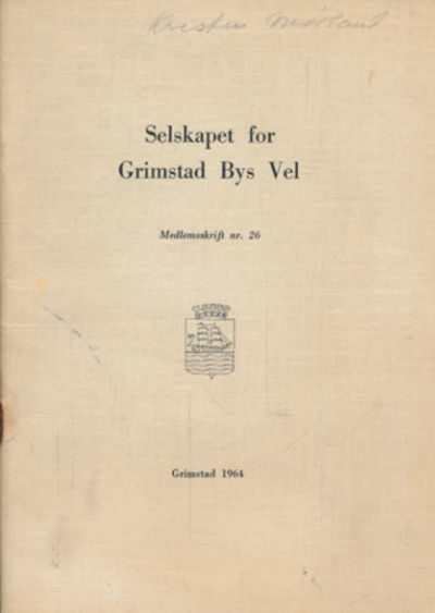 SELSKAPET FOR GRIMSTAD BYS VEL. MEDLEMSSKRIFT