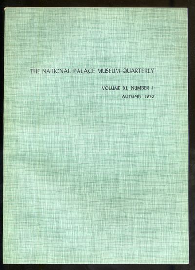 The National Palace Museum Quarterly Volume XI, Number 1 Autumn 1976