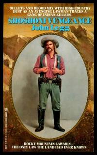 SHOSHONI VENGEANCE by John Legg - Paperback - First Edition - 1993 - from W. Fraser Sandercombe (SKU: 218673)