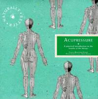 Acupressure: (Naturally Better)