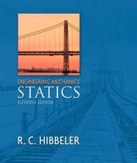 Engineering Mechanics: Statics, 11th Edition by HIBBELER - 2006-09-05