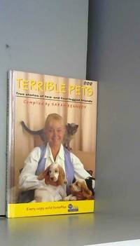 Terrible Pets: True Stories of Two and Four legged Friends