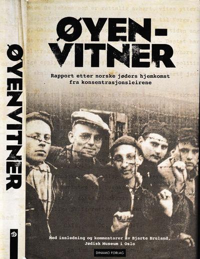 Øyenvitner. Rapport etter norske jøders hjemkomst…