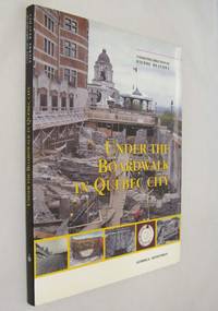 image of Under the Boardwalk in Quebec City; Archaeology in the Courtyard and Gardens of the Chateau Saint-Louis