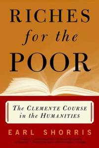 Riches for the Poor : The Clemente Course in the Humanities