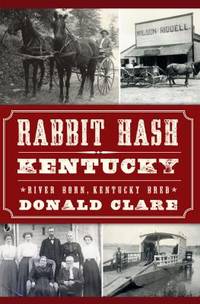 Rabbit Hash, Kentucky : River Born, Kentucky Bred