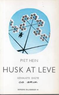 Husk at leve. Utvalgte digte og gruk