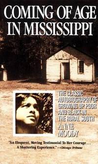 image of Coming of Age in Mississippi: The Classic Autobiography of Growing up Poor and Black in the Rural South