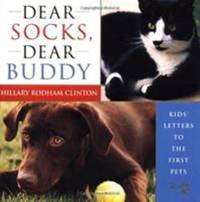 Dear Socks, Dear Buddy : Kids' Letters to the First Pets