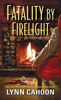 Fatality by Firelight: 2 (A Cat Latimer Mystery)
