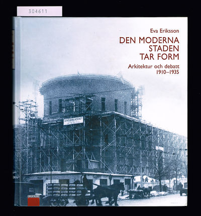 Den moderna staden tar form. Arkitektur och…