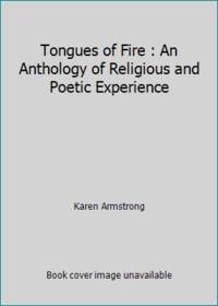 Tongues of Fire : An Anthology of Religious and Poetic Experience