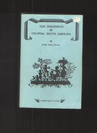 cover of The Huguenots of Colonial South Carolina