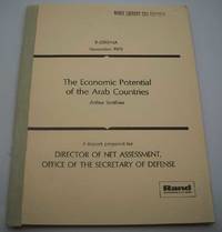 image of The Economic Potential of the Arab Countries: A Report Prepared for Director of Net Assessment, Office of the Secretary of the Defense (R-2250-NA)