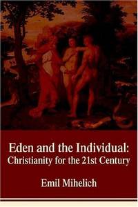 Eden and the Individual: Christianity for the 21st Century