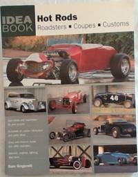 Hot Rods: Roadsters, Coupes, Customs (Idea Book)