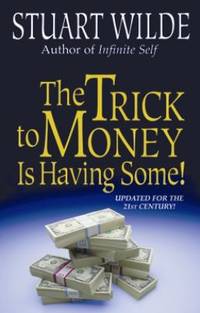 The Trick to Money Is Having Some!