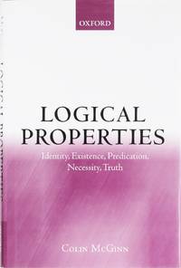 image of Logical Properties: Identity, Existence, Predication, Necessity, Truth