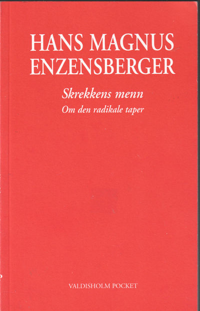 Skrekkens menn. Om den radikale taper