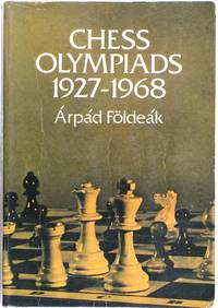 Chess Olympiads, 1927-1968 by Arpad Foldeak - June 1979