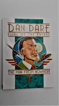 Dan Dare, Pilot of the Future. The Man from Nowhere.