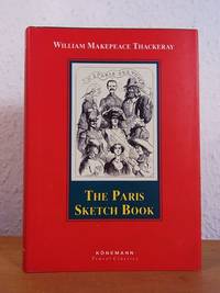 The Paris Sketch Book of Mr. M. A. Titmarsh [English Edition]