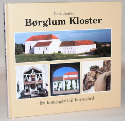 Børglum Kloster - fra kongsgård til herregård.