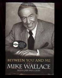 BETWEEN YOU AND ME by with Gary Paul Gates Mike - First Edition. First Printing. - 2005 - from Collectible Book Shoppe (SKU: ID#2296)